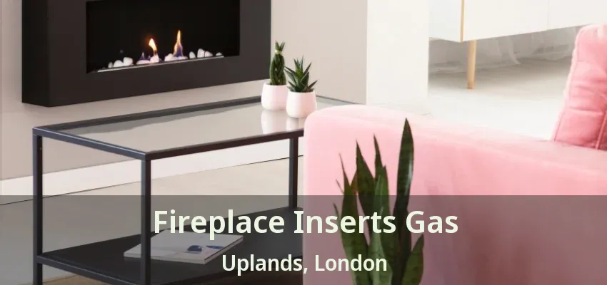Fireplace Inserts Gas Uplands, London - ON Fireplace Inserts Gas Uplands, London - ON