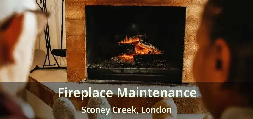 Fireplace Maintenance Stoney Creek, London - ON Fireplace Maintenance Stoney Creek, London - ON