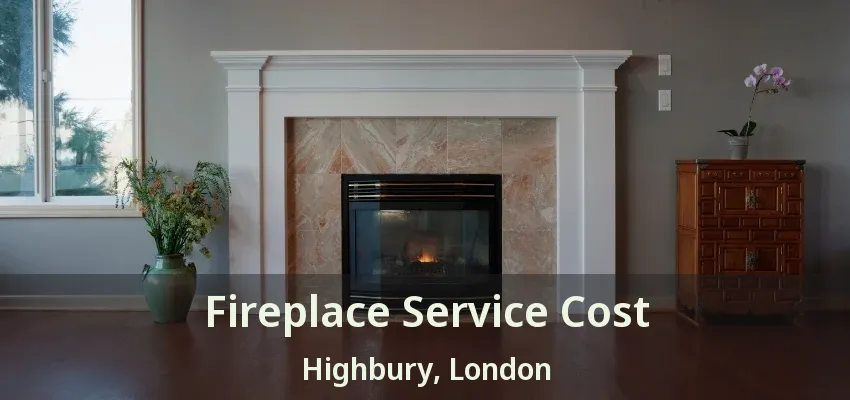 Fireplace Service Cost Highbury, London - ON