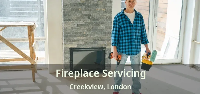 Fireplace Servicing Creekview, London - ON Fireplace Servicing Creekview, London - ON