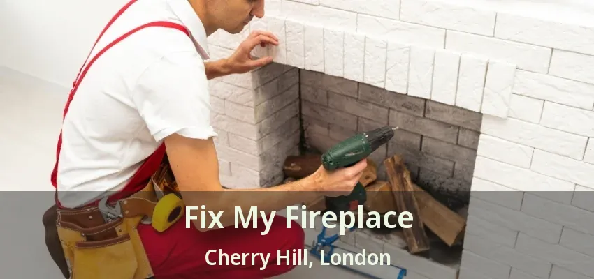 Fix My Fireplace Cherry Hill, London - ON