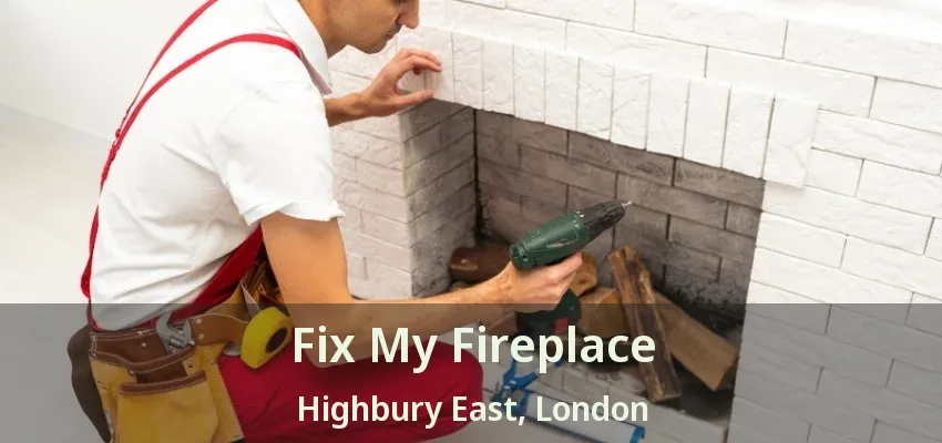 Fix My Fireplace Highbury East, London - ON Fix My Fireplace Highbury East, London - ON