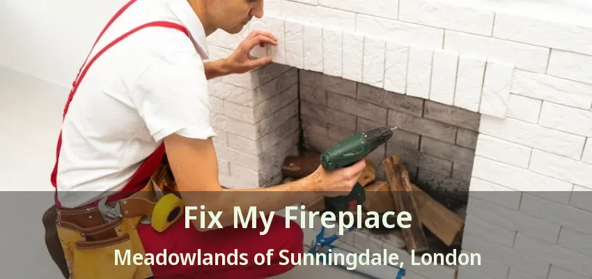 Fix My Fireplace Meadowlands of Sunningdale, London - ON