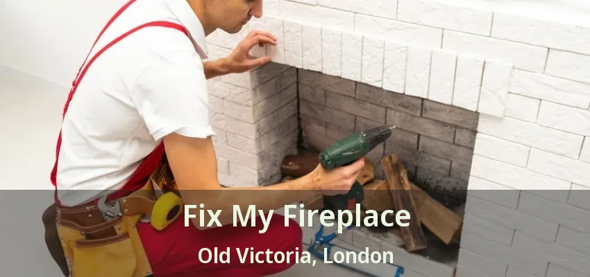 Fix My Fireplace Old Victoria, London - ON