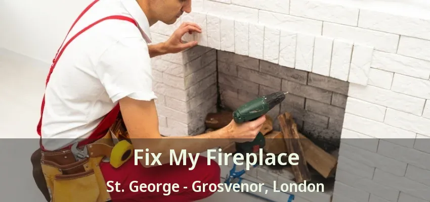 Fix My Fireplace St. George - Grosvenor, London - ON Fix My Fireplace St. George - Grosvenor, London - ON