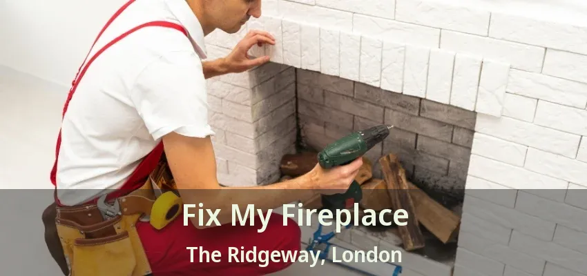 Fix My Fireplace The Ridgeway, London - ON Fix My Fireplace The Ridgeway, London - ON