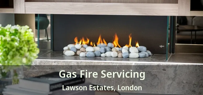 Gas Fire Servicing Lawson Estates, London - ON Gas Fire Servicing Lawson Estates, London - ON