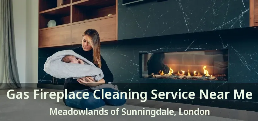Gas Fireplace Cleaning Service Near Me Meadowlands of Sunningdale, London - ON Gas Fireplace Cleaning Service Near Me Meadowlands of Sunningdale, London - ON