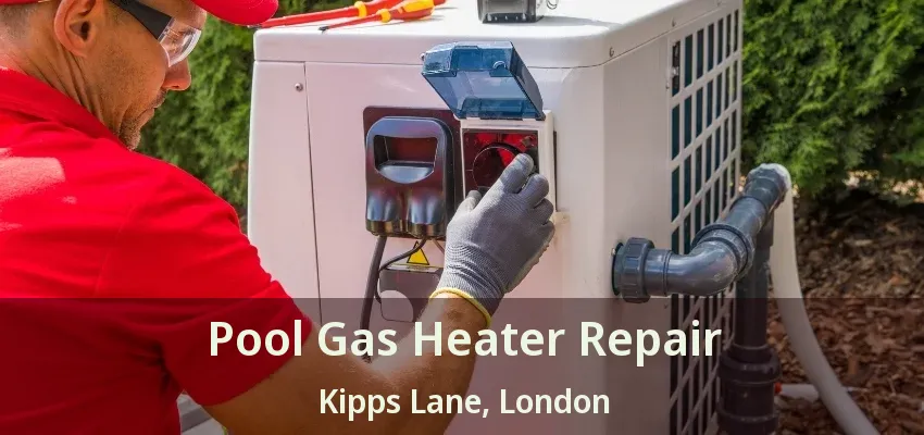 Pool Gas Heater Repair Kipps Lane, London - ON Pool Gas Heater Repair Kipps Lane, London - ON