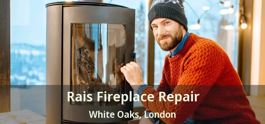 Rais Fireplace Repair White Oaks, London - ON Rais Fireplace Repair White Oaks, London - ON