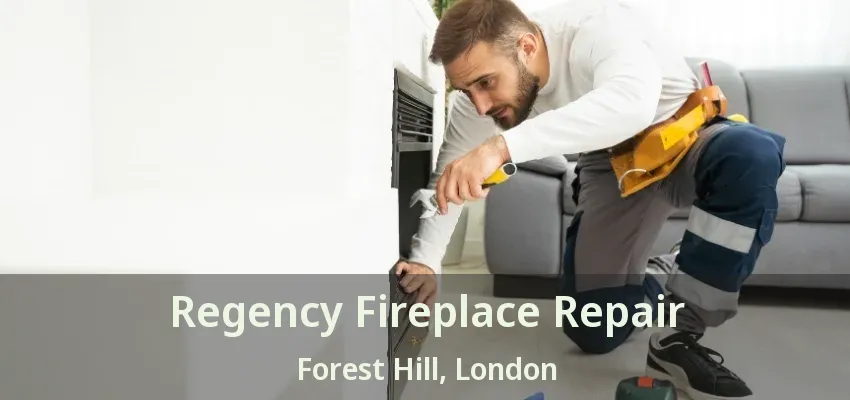 Regency Fireplace Repair Forest Hill, London - ON Regency Fireplace Repair Forest Hill, London - ON