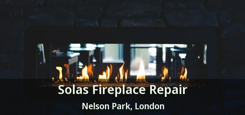 Solas Fireplace Repair Nelson Park, London - ON Solas Fireplace Repair Nelson Park, London - ON
