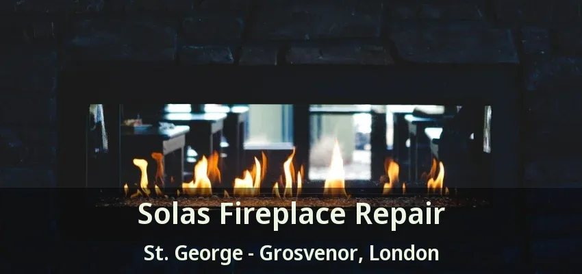 Solas Fireplace Repair St. George - Grosvenor, London - ON Solas Fireplace Repair St. George - Grosvenor, London - ON