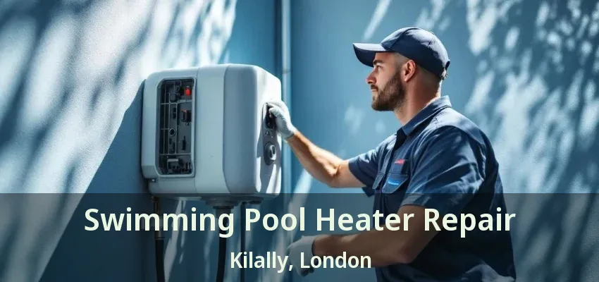 Swimming Pool Heater Repair Kilally, London - ON Swimming Pool Heater Repair Kilally, London - ON
