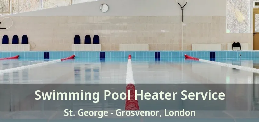 Swimming Pool Heater Service St. George - Grosvenor, London - ON