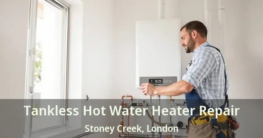 Tankless Hot Water Heater Repair Stoney Creek, London - ON Tankless Hot Water Heater Repair Stoney Creek, London - ON