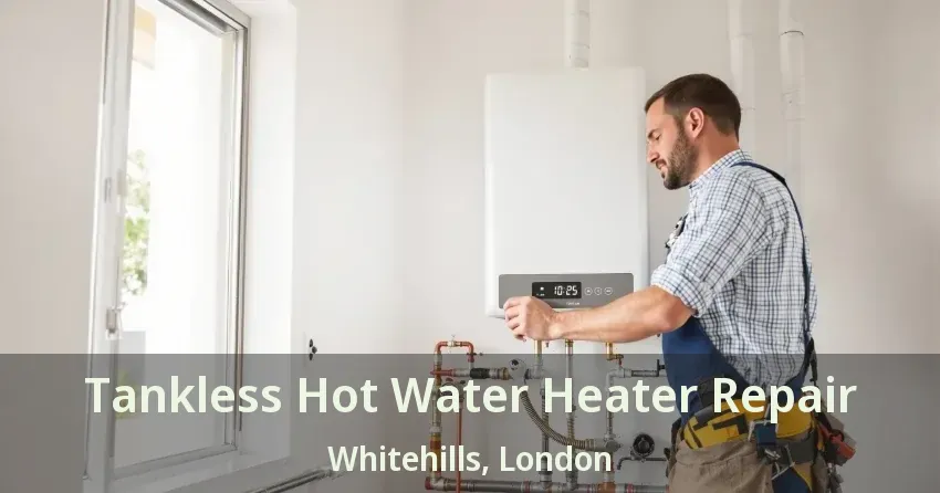 Tankless Hot Water Heater Repair Whitehills, London - ON Tankless Hot Water Heater Repair Whitehills, London - ON