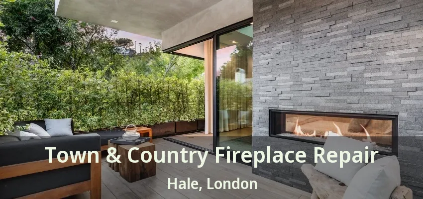 Town & Country Fireplace Repair Hale, London - ON Town & Country Fireplace Repair Hale, London - ON