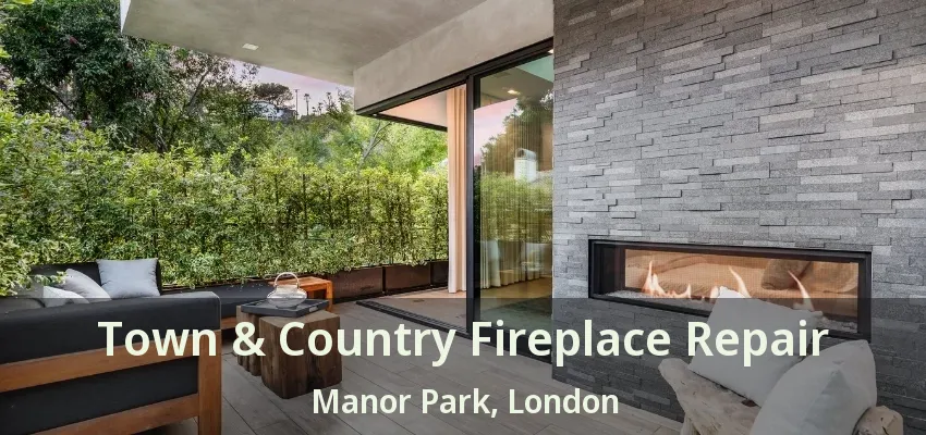 Town & Country Fireplace Repair Manor Park, London - ON Town & Country Fireplace Repair Manor Park, London - ON