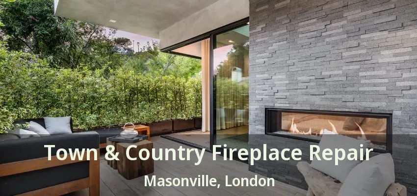 Town & Country Fireplace Repair Masonville, London - ON Town & Country Fireplace Repair Masonville, London - ON