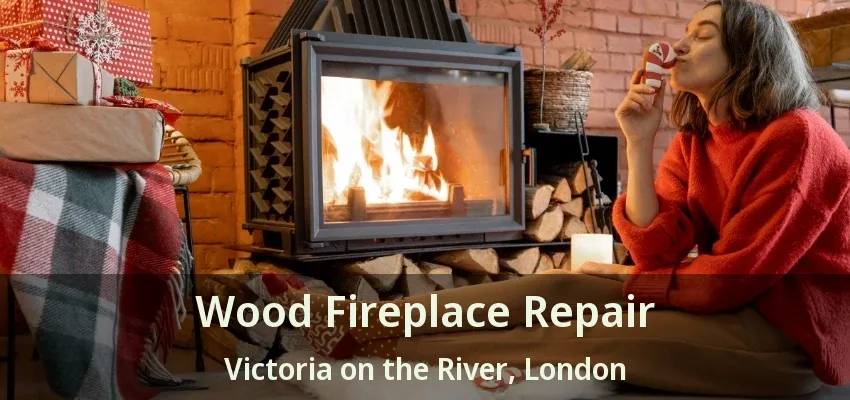 Wood Fireplace Repair Victoria on the River, London - ON Wood Fireplace Repair Victoria on the River, London - ON